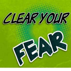 Clear Your Fear